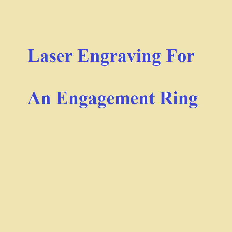 Laser Engraving for an engagement ring Up to 10 Characters